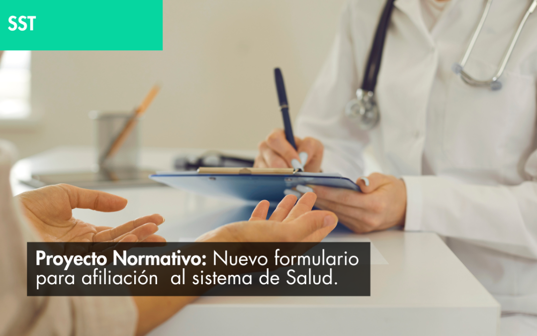 Proyecto Normativo: NUEVO FORMULARIO PARA AFILIACIÓN AL SISTEMA DE SALUD