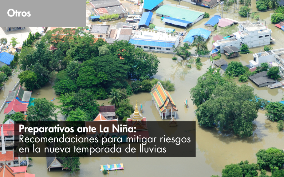 Preparativos ante La Niña: Recomendaciones para mitigar riesgos en la nueva temporada de lluvias